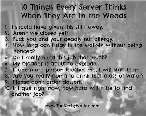 The server life Server Life Humor, Waitressing Tips, Server Quotes, Waitress Tips, Waitress Humor, Waitress Problems, Bartender Humor, Server Training, Server Humor