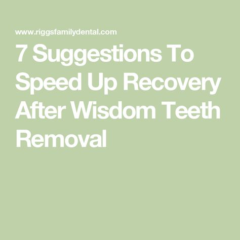 7 Suggestions To Speed Up Recovery After Wisdom Teeth Removal Tips For Wisdom Teeth Recovery, Wisdom Teeth Recovery Food, Wisdom Teeth Recovery Tips, Wisdom Teeth Removal Recovery, Wisdom Teeth Recovery, After Wisdom Teeth Removal, Wisdom Tooth Extraction, Wisdom Teeth Removal, Tooth Removal