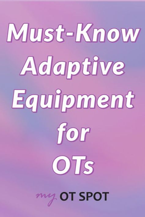 Looking for an all-inclusive list of adaptive equipment for occupational therapists? We've got you covered with our list here! From the My OT Spot blog Occupational Therapy Activities Skilled Nursing Facility, Home Care Occupational Therapy, Adaptive Devices Occupational Therapy, Occupational Therapy Clothes, Occupational Therapy Hemiplegia, Home Health Occupational Therapy Ideas, Occupational Therapy Skilled Nursing Facility, Adaptive Equipment Occupational Therapy, Occupational Therapy Equipment