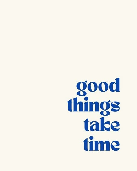 Focus On The Good And The Good Gets Better, In Due Time, Life Comes From You Not At You, Take It Day By Day Quotes, Good Things Are Going To Happen, Good Things Take Time Aesthetic, Take Your Time Quotes, 1% Better, Good Thing Takes Time