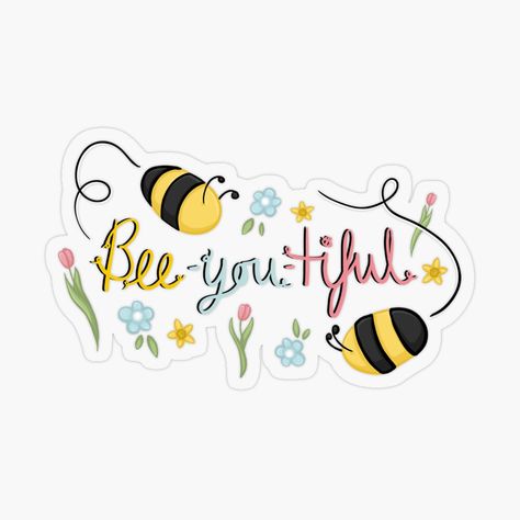 Bee You Tiful, Journaling Photos, Spring Quote, Bee Cute, Quotes Stickers, Spring Quotes, Drawing Quotes, Quote Stickers, Cute Quotes