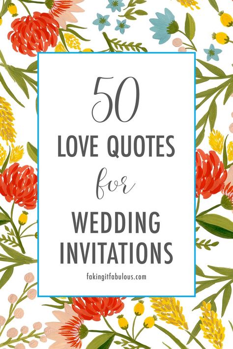 50 Love Quotes for Wedding Invitations Wedding Invitations Writing, Wedding Invitation Sayings, Book Quotes For Weddings, Invitation Quotes Wedding, Quotes For Wedding Invitation, Wording For Wedding Invitation, Quotes For Wedding Cards Invitation, Invitation Quotes, Wedding Quotes For Invitations Cards