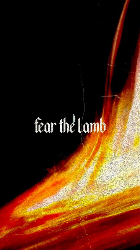 Fear The Lamb Wallpaper, Fear The Lamb Tattoo, Fear The Lamb, Lamb Wallpaper, Revelation 3 20, Bible Quotes Background, Biblical Artwork, Scripture Wallpaper, Christian Graphic Design