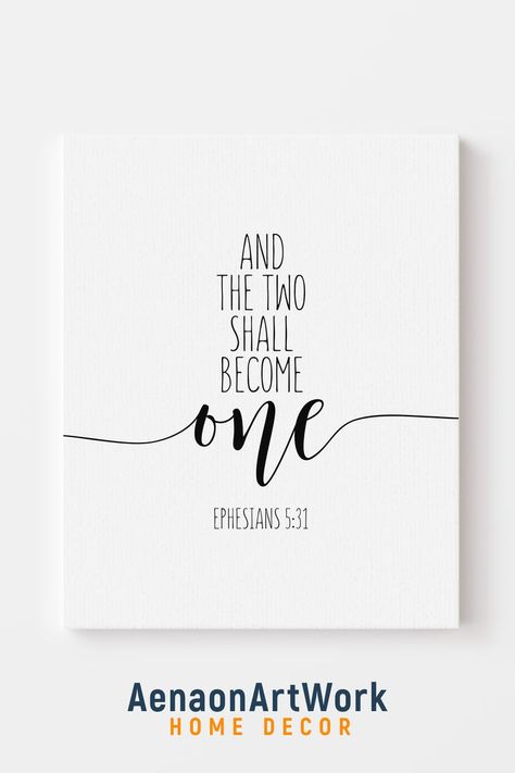 And The Two Shall Become One, Ephesians 5:31,Christian Decor, Bible quote, Wedding gift, Love quote. Art just feels more arty when it's on canvas - Custom hand-stretched - Vibrant colors - Printed image wraps approximately 1/4 inch (6mm) over the edges - Hanging hardware included for both orientations. #andthetwo #shallbecomeone #Ephesians_5_31 #canvasprint #canvasgift #scripture #bibleverse #biblequote #christiangift #weddingdecor #weddinggift #anniversarygift #lovegift #valentinesgift Bible Verse Wedding, Quote Wedding, Scripture Canvas, Bible Verse Canvas, Bible Verse Art, Bible Quote, Christian Decor, Scripture Wall Art, Quote Art