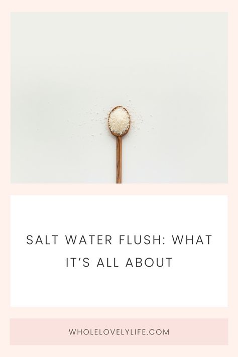 SALT WATER FLUSH: WHAT IT’S ALL ABOUT Water With Salt Benefits, Salt Water Flush Benefits, Reduce Salt Intake, Hymilain Salt Benefits, Adding Salt To Drinking Water, Celtic Salt Water, Saltwater Flush, Salt Water Flush Recipe, Lemon Salt Water