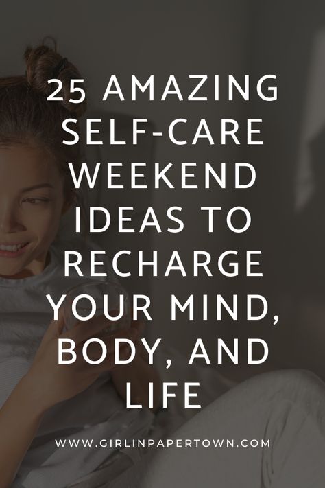 25 amazing self-care weekend ideas to recharge your mind, body, and life - how to have a self care weekend, self care essentials, self care ideas, self care sunday Weekend Self Care, Weekend Selfcare, Self Care Weekend, Sunday Self Care, Self Care Essentials, Self Care Sunday, Weekend Ideas, Caring Meaning, Building Self Confidence