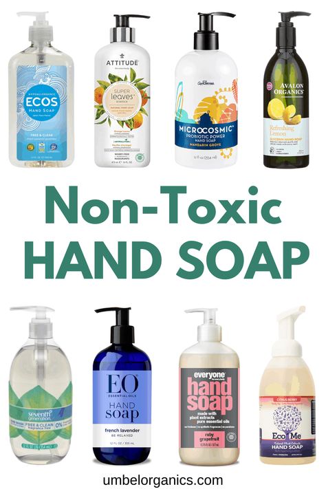 Switch out your hand soap containing synthetic fragrance and preservatives for non-toxic hand soap. We tested 8 brands of clean & natural hand soap that are free from parabens and phthalates and found something for everyone in the family | umbelorganics.com #nontoxichome #naturalhome #nontoxichandsoap #cleanliving Non Toxic Bar Soap, Non Toxic Hygiene Products, Toxic Household, Non Toxic Living, Essential Oil Hand Soap, Natural Hand Soap, Toxic Free Living, Toxin Free Living, Nontoxic Beauty