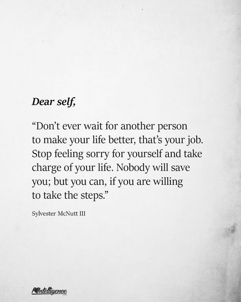 Stuck In My Head Quotes, In My Head Quotes, Head Quotes, Sylvester Mcnutt, Feeling Sorry For Yourself, Dear Self, Stuck In My Head, Take Charge, In My Head