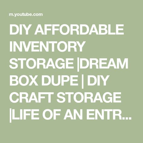 DIY AFFORDABLE INVENTORY STORAGE |DREAM BOX DUPE | DIY CRAFT STORAGE |LIFE OF AN ENTREPRENEUR | - YouTube Diy Dream Box Craft Storage Plans, Diy Craft Storage, Life Of An Entrepreneur, Business Inventory, Inventory Storage, Hey Love, Love Bugs, Craft Storage, My Business