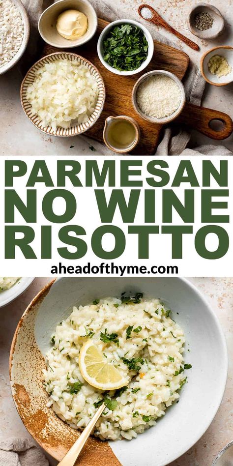 Creamy Parmesan (No Wine Risotto) is a rich, creamy, and comforting classic Italian dish that may be intimidating to make but is actually really quick and easy. Short grain arborio rice is cooked in stock until tender and loaded with Parmesan cheese for flavor. This risotto is made without wine but you won't even miss it! Serve this delicious restaurant-quality side dish with some protein like seafood or vegetables for a complete meal. | aheadofthyme.com #nowinerisotto #parmesa via @aheadofthyme Rice Arborio Recipes, No Wine Risotto, Recipes With Arborio Rice, Risotto Recipes No Wine, Easy Risotto Recipes Without Wine, Risotto Recipes Without Wine, Arborio Rice Recipes Easy, Easy Risotto Recipes Simple, Risotto Flavors