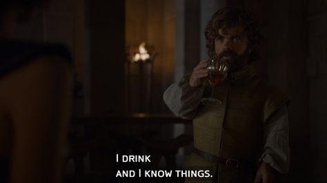 Tyrion Lannister with that comic relief Tyrion Lannister, Drinking Wine, Comic Relief, Red A, A Lion, Wine Drinks, Game Of Thrones, I Know, Lion