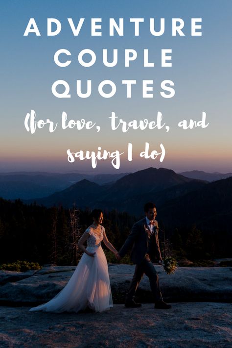 Adventure couple love quotes and adventure couple travel quotes to get you inspired for the adventure that is love. Wedding Adventure Quotes, Love Mountains Quotes, Love And Adventure Quotes, Compass Quotes Love, Mountain Love Quotes, Adventure Couple Quotes, Travel Buddy Quotes, Marraige Quotes, Adventure Love Quotes