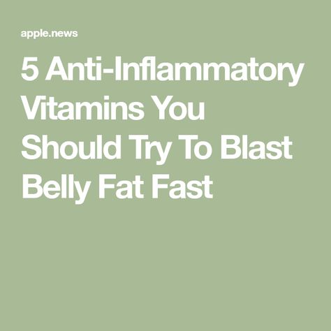 5 Anti-Inflammatory Vitamins You Should Try To Blast Belly Fat Fast Blast Belly Fat Fast, Sleep Less, Blast Belly Fat, Being Consistent, All Vitamins, Interval Workout, More Sleep, Skeletal Muscle, Healthy Exercise