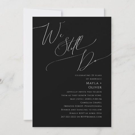 Whimsical Script We Still Do Vow Renewal | Black Invitation We Still Do Vow Renewal, Wedding Vow Renewal Ceremony, Vow Renewal Invitations, Wedding Invitation Trends, Renewal Wedding, Vow Renewal Ceremony, Bohemian Fall, Handwritten Calligraphy, Wedding Vows Renewal