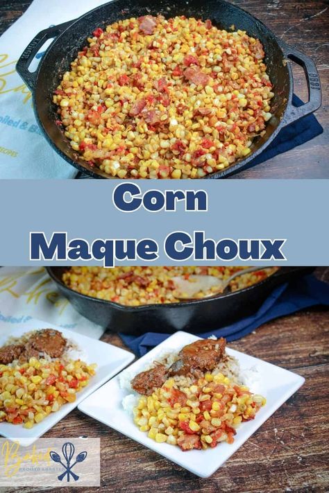 Corn Maque Choux is a flavorful Cajun corn dish that is full of sweet fresh corn , bell pepper , onions ,tomatoes and spice . via @Baked Broiled and Basted Corn Machu Recipe, Corn Maque Choux Cajun, Cajun Corn, Corn Maque Choux Recipe, Maque Choux Recipe, Corn And Bean Salad, Louisiana Dishes, Chicken And Sausage Jambalaya, Sausage Jambalaya