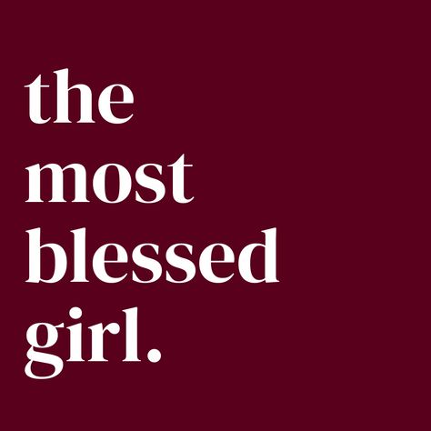 the most blessed girl quote/phone widget/quote/motivational/goals/God Blessed Girl, Feeling Blessed Quotes, Phone Widget, Girl Quote, 2025 Vision, Digital Background, Iphone Apps, Girl Quotes, Phone Backgrounds