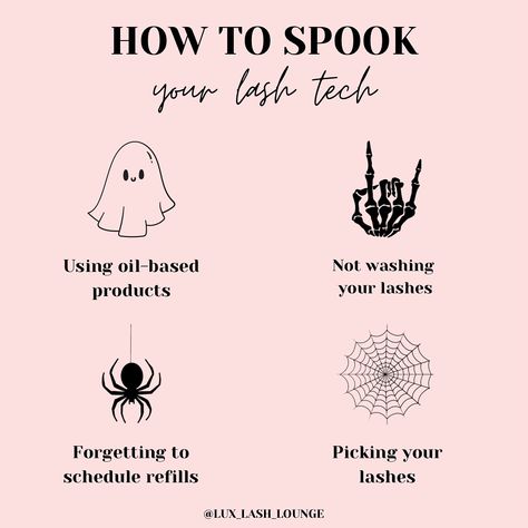 In honor of spooky season, these are the scariest things you could do to your lash tech…😅 👻 Using oil based products: we do not recommend using these types of products. It can affect your retention! 👻 Not washing your lashes: this is so important for maintaining cleanliness and lash retention! 👻 Forgetting to schedule your refills: prebooking your appointments it a must! 👻 Picking your lashes: this can damage your natural lashes and extensions! @lux_lash_lounge - - #lashextensions... Lash Retention, Lash Lounge, Lash Business, Lash Tech, Lash Artist, Natural Lashes, Lash Extensions, Spooky Season, Lashes