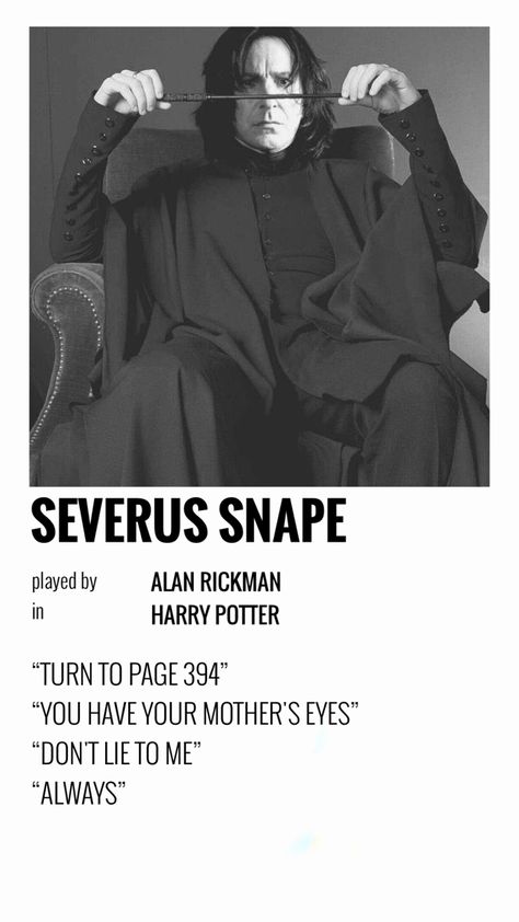 Page 394, Turn To Page 394, Dont Lie To Me, Polaroid Poster, Alan Rickman, Severus Snape, Harry Potter Memes, Hogwarts, Harry Potter