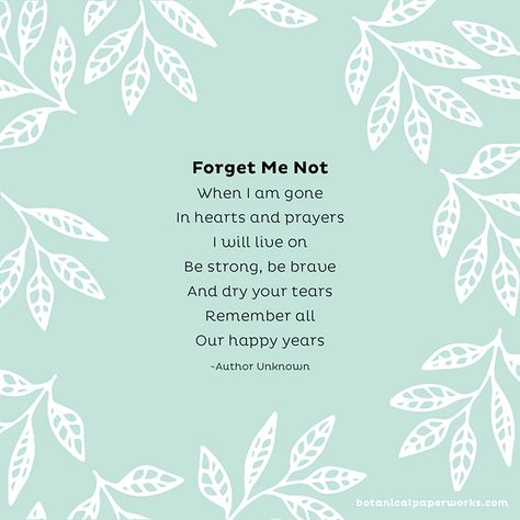 Forget Me Not Poem, Forget Me Not Quotes, Not Poem, Poems For Mom, Friend Sayings, Sympathy Card Ideas, Seed Cards, Memorial Favors, Mom Poems