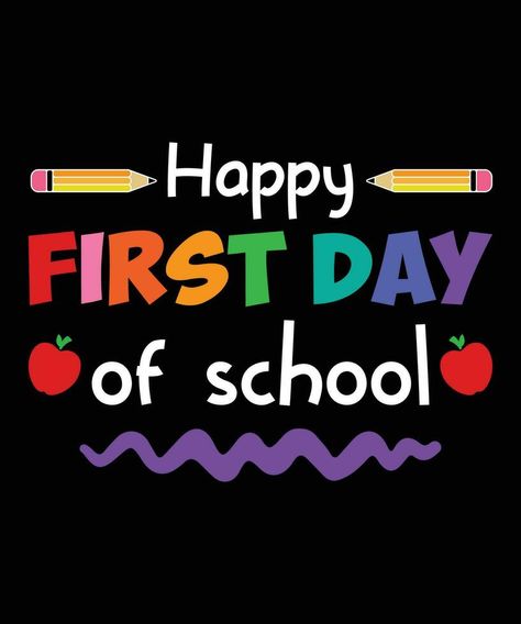 Happy first day of school back to school shirt print template, preschool kindergarten 100 days of school grade shirt design Happy First Day Of School, Vector Texture, First Day School, School Grades, Preschool Kindergarten, 100 Days Of School, 100th Day, 100 Days, School Shirts