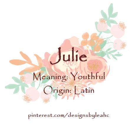 Baby Girl Name: Julie. Meaning: Youthful. Origin: Latin. www.pinterest.com/designsbyleahc Julie Name Meaning, Julie Name, Meaning Of My Name, Latin Names, Royal Names, Female Character Names, Baby Girl Name, Names Of Christ, Birthday Card Sayings