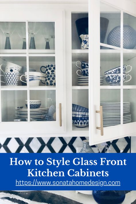 Pinterest Pin - How to Style Glass Front Kitchen Cabinets How To Add Glass To Kitchen Cabinets, Decor In Glass Kitchen Cabinets, How To Style Glass Kitchen Cabinets Cupboards, Kitchen Cabinet Display Ideas Glass Doors Cupboards, Upper Display Kitchen Cabinets, Kitchen Glass Upper Cabinets Display Ideas, How To Stage Glass Kitchen Cabinets, How To Decorate A Glass Cabinet, How To Display Dishes In Glass Cabinets