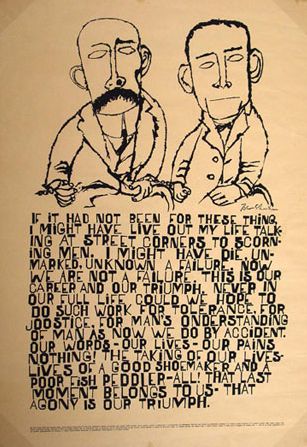 By Ben Shahn, ca. 1970s, Sacco and Vanzetti. The words in this poster are from an interview given by Bartolomeo Vanzetti shortly before his execution. Kaunas Lithuania, Ben Shahn, Social Realism, Diego Rivera, Rockefeller Center, Ink Drawings, Museum Of Fine Arts, Museum Of Modern Art, Painting Illustration