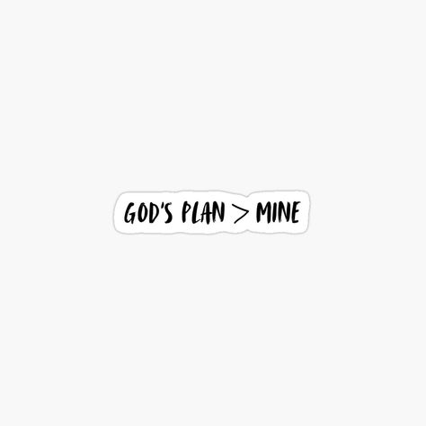 Get my art printed on awesome products. Support me at Redbubble #RBandME: https://www.redbubble.com/i/sticker/God-s-plan-over-mine-Christian-by-christiandecals/165414270.EJUG5?asc=u Christian Stickers Aesthetic, Stickers Aesthetic, Christian Stickers, God's Plan, Gods Plan, Decals Stickers, My Art, Awesome Products, Collage