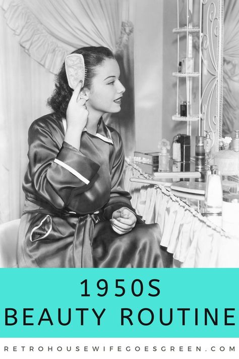 1950s Self Care, 50s Beauty Routine, 1950s Fashion Women Hairstyles, Vintage Skincare Routine, 1940s Beauty Routine, 1950s Routine, Grooming Routine Women, 1950s Cleaning Routine, Vintage Beauty Tips