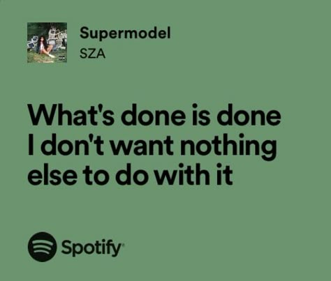 Sza Quotes, Best Senior Quotes, Relatable Lyrics, Yearbook Quotes, Rap Lyrics Quotes, Meaningful Lyrics, Mazzy Star, Senior Quotes, Spotify Lyrics