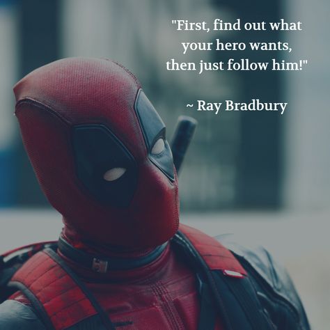 What does your character want? Love? Life? Revenge? Deadpool has it all. Deadpool Quotes, Ray Bradbury, Revenge, Love Life, Deadpool, Quotes