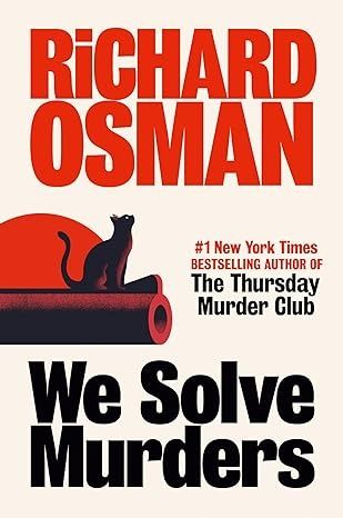 Amazon.com: We Solve Murders: A Novel: 9780593653227: Osman, Richard: Books Cat Waiting, Retired Life, Richard Osman, Pub Quiz, The Pub, Mystery Books, Waiting For Him, Daughter In Law, Book Release