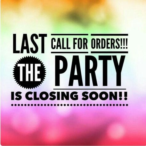 Last Call For Orders, Lipsense Party, Scentsy Facebook Party, Norwex Party, Mystery Hostess, Younique Party, Lemongrass Spa, Thirty One Party, Thirty One Business