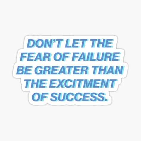 The Fear Of Failure, Fear Of Failure, Do Not Fear, The Fear, Greater Than, Don't Let, Tech Company Logos, Let It Be, Quotes