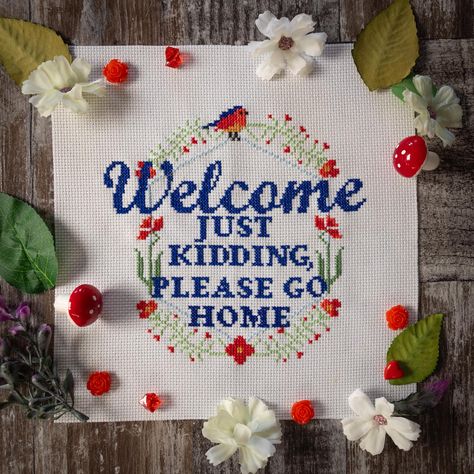 Welcome - Please Go Home - Cross Stitch Digital Pattern PDF - Snarky Cross Stitch Pattern Welcome Cross Stitch, Welcome Sign Cross Stitch Pattern, Snarky Welcome Signs, Aggressive Cross Stitch, Snarky Needlepoint, Maybe Swearing Will Help Cross Stitch, Cross Stitch Kits, Digital Pattern, Welcome Sign