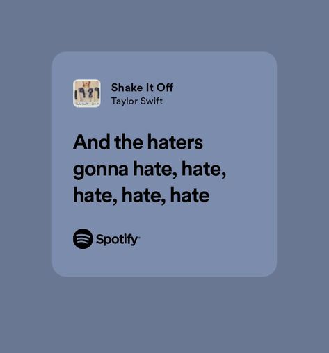 1989 Lyrics Spotify, Taylor Swift Lyrics Aesthetic Spotify, Shake It Off Taylor Swift Lyrics, Shake It Off Aesthetic, Taylor Swift Songwriting, Taylor Swift Spotify Aesthetic, Taylor Swift Songs Quotes, 1989 Widgets, Taylor Swift Songs Spotify