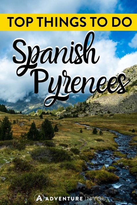 Pyrenees Mountains Spain, Spain Pyrenees, Spain Trip Itinerary, 40th Birthday Trip Ideas, Spanish Pyrenees, Birthday Trip Ideas, Pyrenees France, 40th Birthday Trip, Pyrenees Mountains