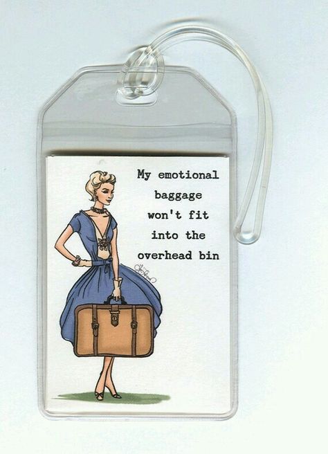 Funny Luggage Tags, Flight Attendant Humor, Flight Attendant Life, Emotional Baggage, Come Fly With Me, Retro Humor, It Goes On, E Card, Luggage Tag