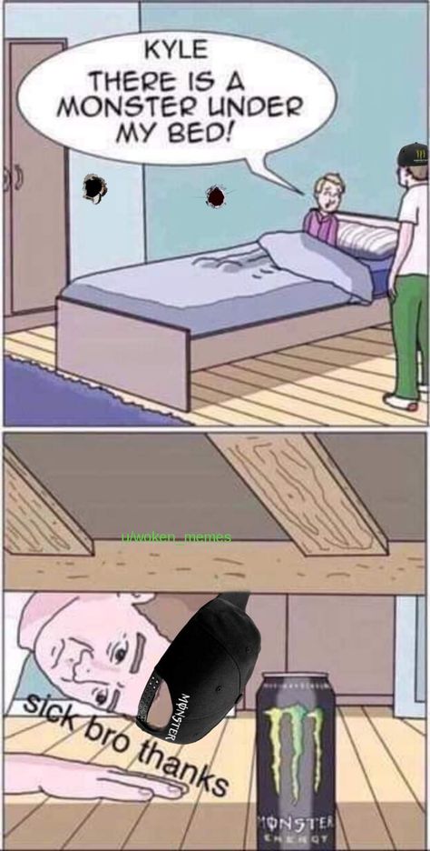 Bed Meme, Monster Energy Drinks, Monster Under The Bed, Monster Energy Drink, My Bed, Anime Meme, Meme Template, Monster Energy, Funny Comics