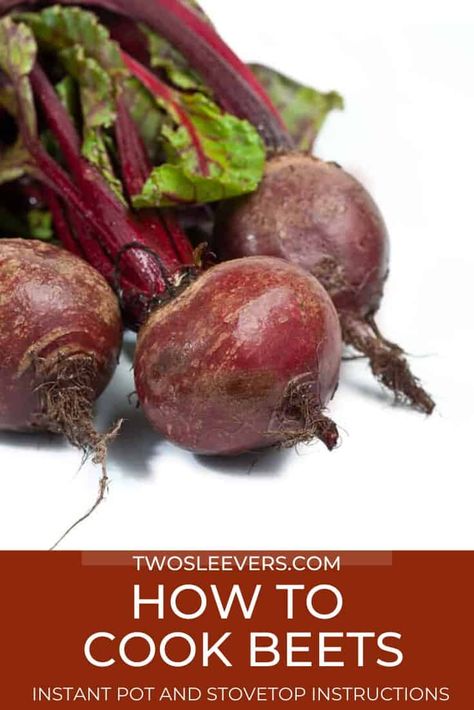 Learn how to cook beets perfectly, no matter how you cook them.    How to Cook Beets | Instant Pot Beets | Pressure Cooker Beets | Stovetop Beets | Steamed Beets | Boiled Beets | Raw Beets | Beet Salad | How To Peel Beets | Beet Greens | Beet Recipes | How To Prepare Beets | TwoSleevers | #twosleevers #beets #beetrecipes #steamedbeets #instantpotrecipes Beets Instant Pot, How To Peel Beets, Steamed Beets, Fridge Recipes, Boiled Beets, How To Boil Beets, Cooking Beets, Beet Salad Recipes, Raw Beets