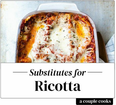 Substitute For Ricotta Cheese, Lasagna With Cottage Cheese, Tuscan Cooking, Lasagna Recipe With Ricotta, Ricotta Cheese Recipes, A Couple Cooks, How To Make Lasagna, Lasagna Ingredients, Healthy Cook Books