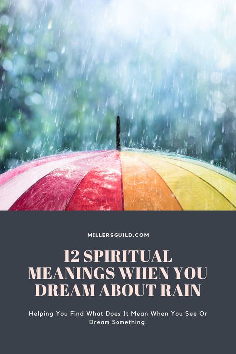 12 Spiritual Meanings When You Dream About Rain About Rain, Big Sea, Morning Rain, Kissing In The Rain, Dream Meanings, Feel Like Giving Up, Spiritual Symbols, Thunder And Lightning, Walking In The Rain