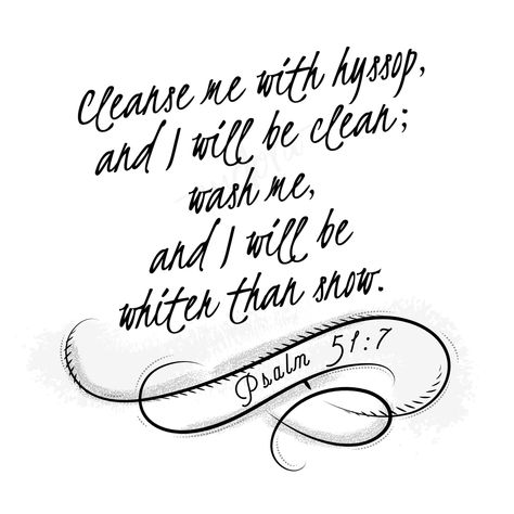 “Cleanse me with hyssop, and I will be clean; wash me, and I will be whiter than snow.” ‭‭Psalm‬ ‭51:7‬ ‭#dailybread #godisgood #servehimwholeheartedly #psalm51v7 #hyssop #whiterthansnow Psalm 51:7, Psalms 56:3 Tattoo, Hyssop Tattoo, Psalm 52:8 Tattoo, Psalms 118:6 Tattoo, Psalms 23:4 Tattoos, Bible Verse Tattoo Psalm 46:5, Be Clean, Psalm 51