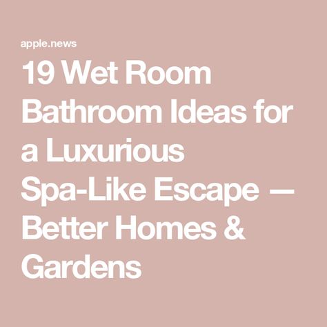 19 Wet Room Bathroom Ideas for a Luxurious Spa-Like Escape — Better Homes & Gardens Wet Zone Bathroom, Disabled Wet Room Ideas, Wet Room With Seat, Wet Rooms Bathroom, Wet Room Bathroom Ideas, Wet Room Bathroom Small Layout, Wheelchair Accessible Wetroom, Wet Room For Disabled, Wetroom Ideas