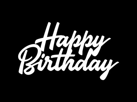 Happy Birthday | lettering design Happy Birthday White, Happy Birthday Text Png, Happy Birthday Black And White, Birthday Font Design, Happy Birthday Lettering Fonts, Happy Birthday Words Fonts, Happy Birthday Design Ideas, Birthday Png, Happy Birthday Friendship