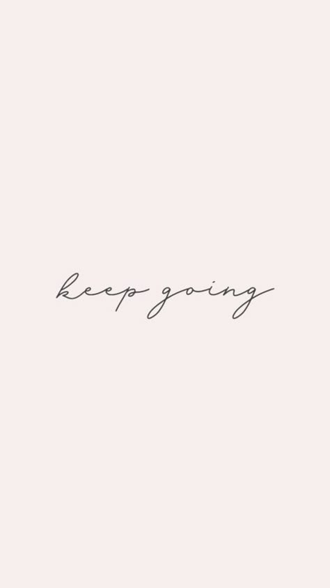 Tattoo Ideas Keep Going, Keep On Going Tattoo, Keep On Keeping On Tattoo, Motivational Quotes Tattoos, Small Motivational Tattoos, Keep Going Tattoos, Keep Going Wallpaper, Keep Going Tattoo, Wallpaper Quotes Inspirational