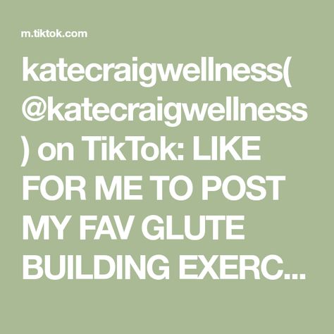 katecraigwellness(@katecraigwellness) on TikTok: LIKE FOR ME TO POST MY FAV GLUTE BUILDING EXERCISES! 🍑 #glutes #girlswholift #weightgain #foodasfuel #wellness Glute Building Exercises, Glute Building, Girls Who Lift, Daily Workout, Weight Gain, Building