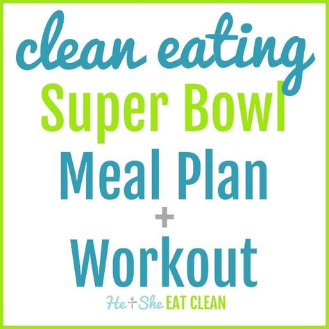 Clean Eating Super Bowl Meal Plan & Workout #football #party #cleaneating #heandsheeatclean Clean Healthy Recipes, Meal Plan Workout, He And She, Healthy Superbowl, Plan Workout, Healthy Superbowl Snacks, Healthy Recipes Clean, Clean Eating Meal Plan, Jillian Michaels