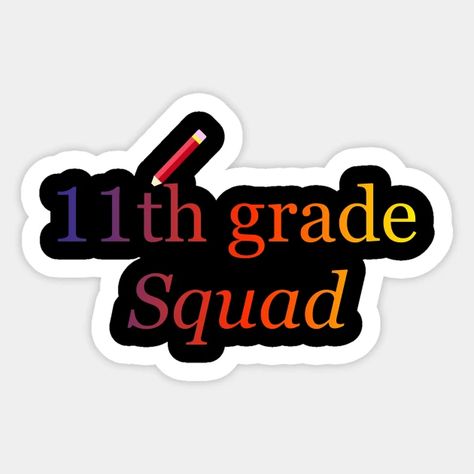 11th grade students design - 11th Grade Student - Sticker | TeePublic Student Birthday Gifts, Tenth Grade, Students Christmas, Student Birthdays, Student Christmas Gifts, 11th Grade, 10th Grade, 12th Grade, Middle School Student