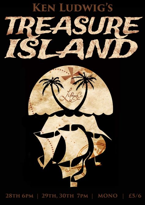 'Treasure Island' poster design, Louise McCahery on ArtStation at https://www.artstation.com/artwork/36Lgm Tresure Island, Typography Book Cover, Island Poster, The Mysterious Island, Play Poster, Typography Book, The Goonies, Pirate Art, Pantomime